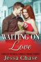 [Love in Madelia 03] • Waiting on Love